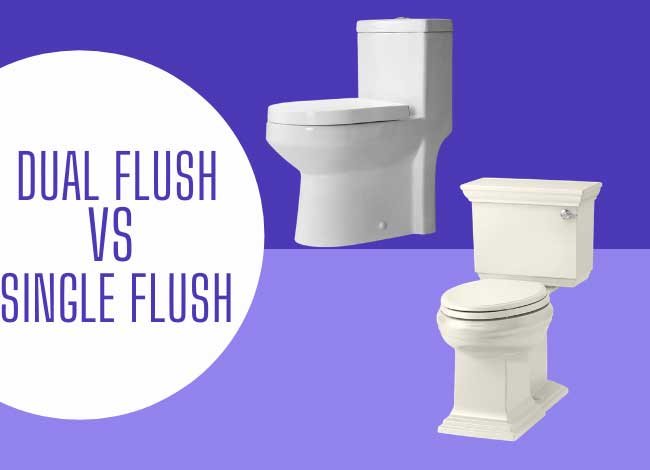 Dual Flush VS Single Flush