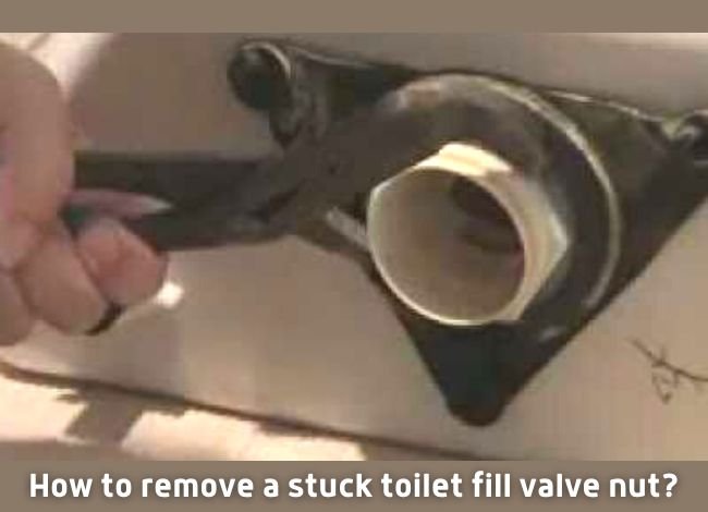 How to remove a stuck toilet fill valve nut