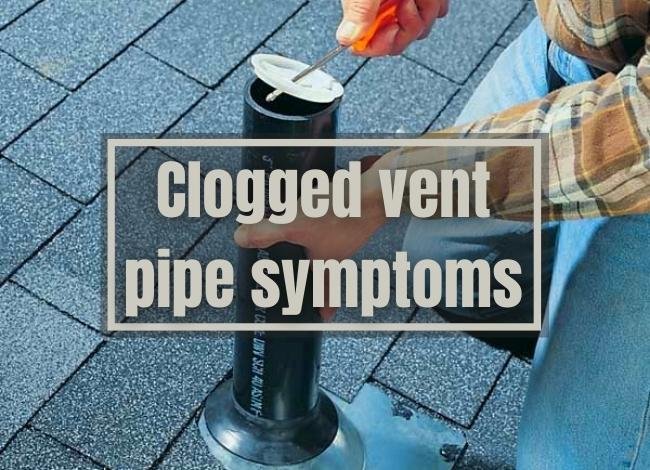 clogged vent pipe symptom