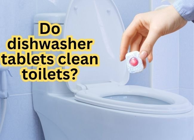 How can I use dishwasher tablets for cleaning a toilet