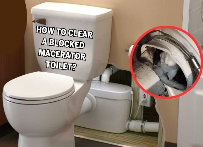 How to clear a blocked macerator toilet